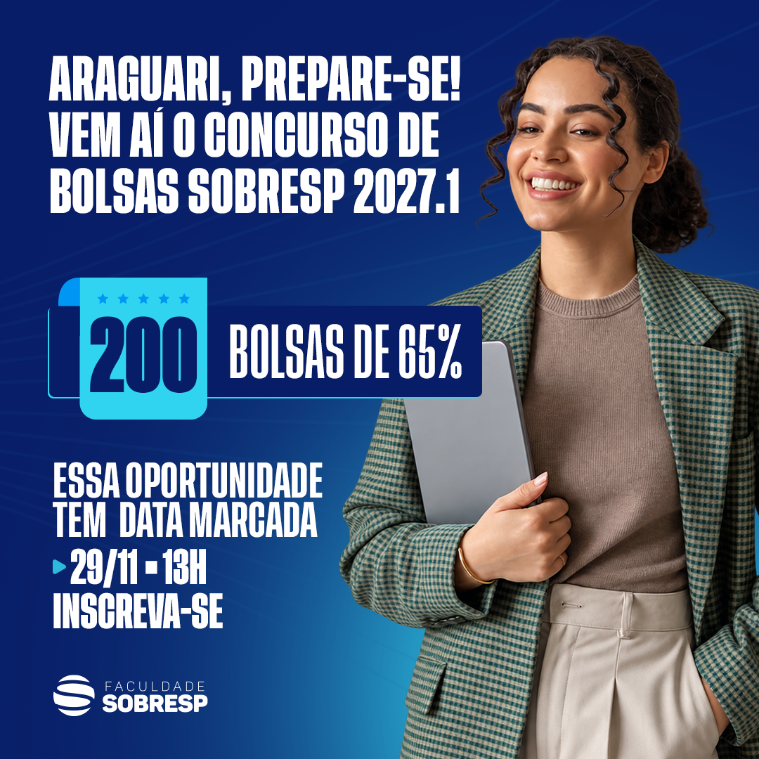 Araguari, prepare-se! Concurso de Bolsas SOBRESP 2027.1. 200 bolsas de até 65%. Prova em 29/11, às 13h. Inscreva-se.