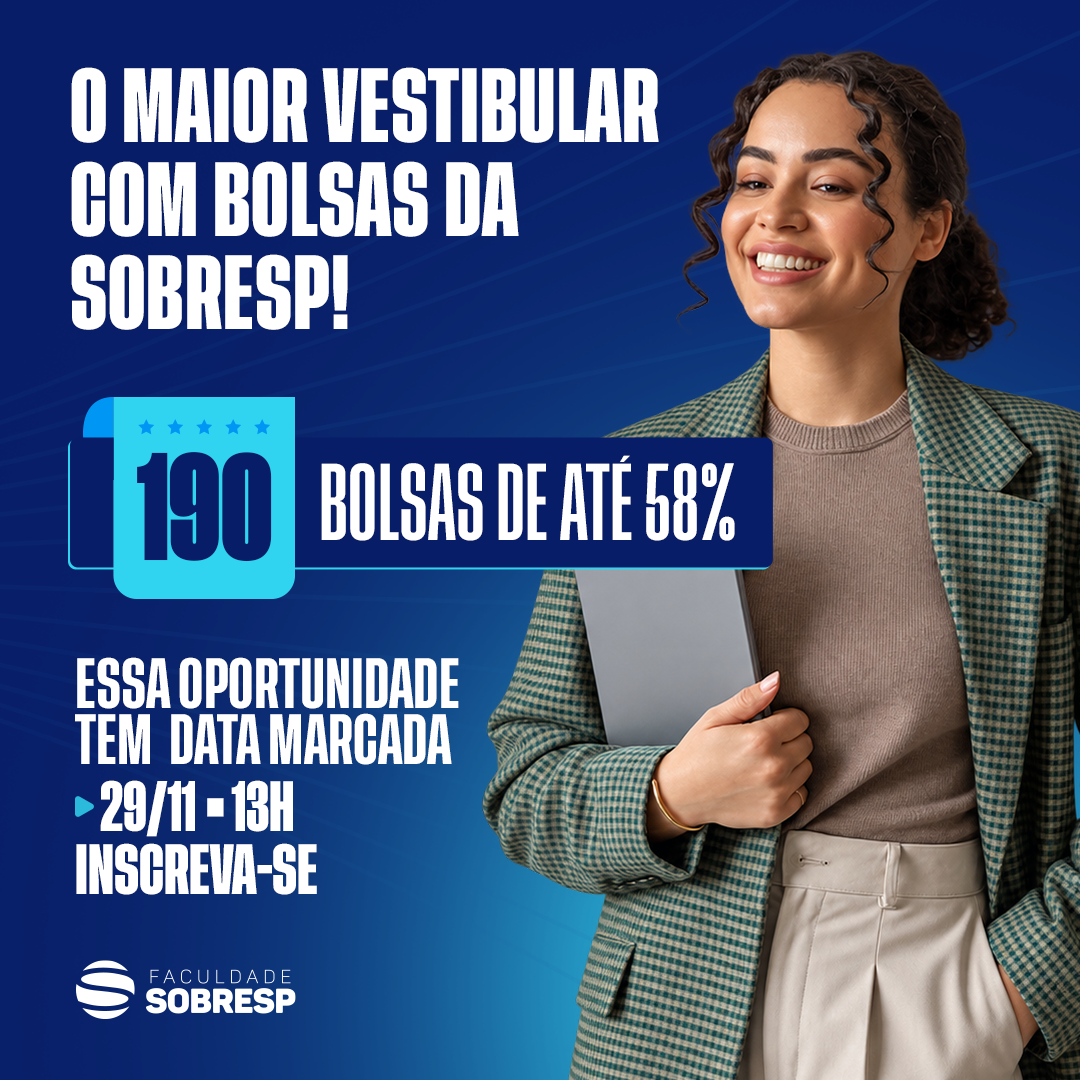 O maior vestibular com bolsas da SOBRESP! 190 bolsas de até 58%. Prova em 29/11, às 13h. Inscreva-se.
